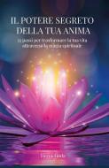 Ebook Il potere segreto della tua anima di Hermelinda edito da Hermelinda