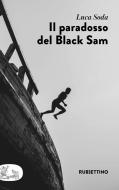 Ebook Il paradosso del Black Sam di Luca Soda edito da Rubbettino Editore