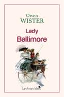 Ebook Lady Baltimore di Owen Wister edito da Landscape Books