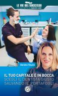 Ebook Il tuo capitale è in bocca di Tiburzi Daniela edito da Mind Edizioni