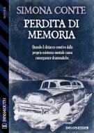 Ebook Perdita di memoria di Simona Conte edito da Delos Digital