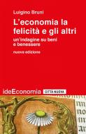 Ebook L'Economia la felicità e gli altri di Luigino Bruni edito da Città Nuova