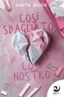 Ebook Così sbagliato, così nostro di Anita Book edito da AltreVoci Edizioni srls