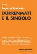 Ebook Dürrenmatt e il singolo di Eugenio Spedicato edito da libreriauniversitaria.it