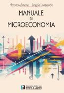 Ebook Manuale di Microeconomia di Massimo Arnone, Angelo Leogrande edito da Società Editrice Esculapio