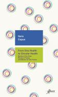 Ebook From one Health to Circular Health di Ilaria Capua edito da Aboca