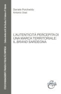 L'autenticità percepita di una marca territoriale: il brand Sardegna L'autenticità percepita di una marca territoriale: il brand Sardegna