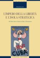Ebook L’impero della libertà e l’isola strategica di Alessandra Lorini edito da Liguori Editore