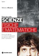 Ebook Manuale delle scienze fisiche e matematiche di Roberto Albanesi edito da Tecniche Nuove