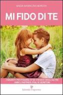 Ebook Mi fido di te di Magda Maddalena Marconi edito da Editoriale Programma