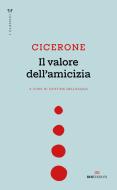 Ebook Il valore dell’amicizia di Marco Tullio Cicerone edito da ROI Edizioni
