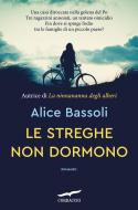 Ebook Le streghe non dormono di Alice Bassoli edito da Corbaccio