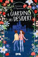 Ebook Il giardino dei desideri di Azzurra D’Agostino edito da De Agostini
