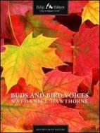Ebook Buds and Bird Voices di Hawthorne Nathaniel edito da Faligi Editore