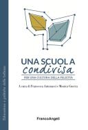 Ebook Una Scuola Condivisa di AA. VV. edito da Franco Angeli Edizioni