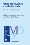 Ebook Politica, società, cultura al tavolo della storia di AA. VV. edito da Franco Angeli Edizioni