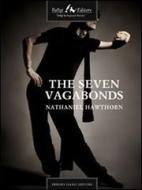 Ebook The Seven Vagabonds di Hawthorne Nathaniel edito da Faligi Editore
