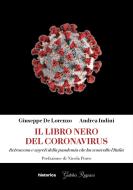 Ebook Il libro nero del Coronavirus di De Lorenzo Giuseppe, Indini Andrea edito da Historica Edizioni