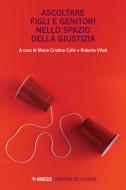 Ebook Ascoltare figli e genitori nello spazio della giustizia di AA. VV. edito da Mimesis Edizioni