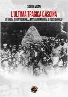 Ebook L’ultima tragica cascina di Claudio Visani edito da Edizioni del Loggione