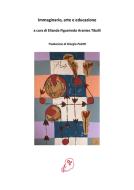 Immaginario, arte e educazione edito da Volta la Carta