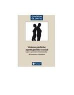Ebook Violenze psichiche: aspetti giuridici e sociali di Chindemi Domenico edito da Altalex