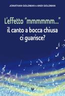 Ebook L&apos;effetto “mmmmmm...” di Jonathan Goldman, Andi Goldman edito da Amrita Edizioni