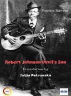 Ebook Robert Johnson  Devil's Son di Patrizia Barrera edito da Tektime