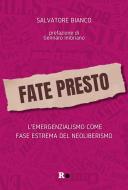 Ebook Fate presto di Salvatore Bianco edito da Rogas