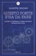 Ebook Questo ponte s'ha da fare di Cruciani Giuseppe edito da Rizzoli