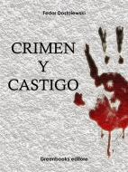 Ebook Crimen y castigo di Fedor Dostoevskij edito da Greenbooks Editore