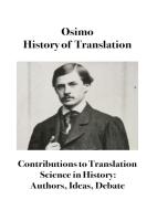 History of translation. Contributions to translation science in history: authors, ideas, debate