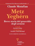 Ebook Metz Yeghérn. Breve storia del genocidio degli armeni di Claude Mutafian edito da goWare e Edizioni Angelo Guerini e Associati
