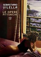 Ebook Sebastiano Vilella - Le opere pittoriche di Sebastiano Vilella edito da Edizioni NPE