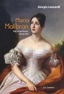 Ebook Maria Malibran di Leonardi Giorgio edito da Le Lettere