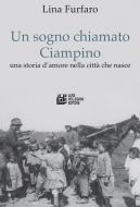 Ebook Un sogno chiamato Ciampino di Furfaro Lina edito da Luigi Pellegrini Editore