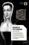 Vita di Eleonora d'Arborea. Principessa medievale di Sardegna Vita di Eleonora d'Arborea. Principessa medievale di Sardegna