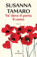 Ebook Va' dove ti porta il cuore di Susanna Tamaro edito da Solferino