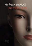 Ebook Una madre senza di Stefania Micheli edito da Edizioni Falsopiano