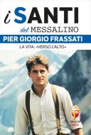 Ebook I santi del Messalino Pier Giorgio Frassati di Valerio Lessi edito da Editrice Shalom