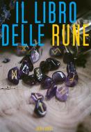 Ebook Il libro delle Rune (Illustrato) di Anonimo edito da Bauer Books