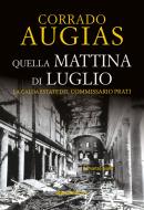Ebook Quella mattina di luglio di Corrado Augias edito da Rusconi Libri
