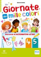 Ebook Giornate dai mille colori 4-5 - percorso di alternativa all'irc di Del Vecchio Roberta edito da Il Capitello