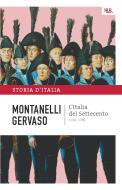 Ebook L'Italia del Settecento - 1700-1789 di Montanelli Indro, Gervaso Roberto edito da BUR