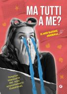 Ebook Ma tutti a me? Il mio dating journal di AA.VV. edito da Giunti