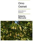 Ebook Orno-Ostrieti. Selvicoltura e Restauro di Roberto Mercurio edito da Youcanprint