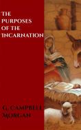 Ebook The Purposes of the Incarnation di G. Campbell Morgan edito da CrossReach Publications