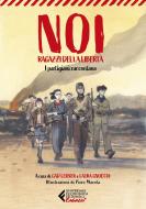 Ebook Noi, ragazzi della libertà di Gad Lerner edito da Feltrinelli Editore
