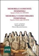 Ebook Memoria e comunità femminili: Spagna e Italia, secc. XV-XVII – Memoria y comunidades femeninas. España e Italia, siglos XV-XVII di Nieves Baranda Leturio, Gabriella Zarri edito da Firenze University Press