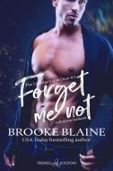 Ebook Forget me not di Brooke Blaine edito da Triskell Edizioni